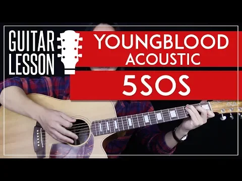 Download MP3 Youngblood Acoustic Guitar Tutorial - 5SOS Guitar Lesson 🎸 |No Capo + Easy chords + Guitar Cover|