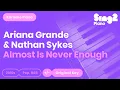 Ariana Grande Nathan Sykes - Almost Is Never Enough Piano Karaoke