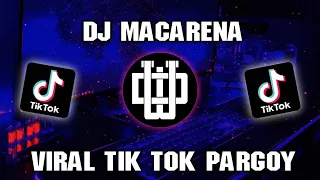 Download Dj Macarena || Viral Tik Tok Pargoy By Greg Sappodarja MP3