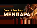 Lagu Mengapa l - Slow rock Dangdut Version ( Rana Rani Cover )