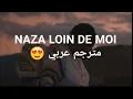 NAZA LOIN DE MOI LYRICS