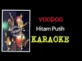 Download Lagu Voodoo - Hitam putih (karaoke)