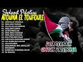 Download Lagu SHOLAWAT PALESTINA - Atouna El Toufoule (Lirik) | SHOLAWAT MERDU SEDIH \u0026 DOA TERBAIK UNTUK PALESTINA