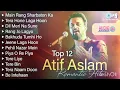 Download Lagu Best Songs of Atif Aslam 2025 | Atif Aslam hits songs | Arijit Singh jukebox Songs | Atif Aslam Song