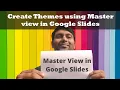 How to use Master Slides in Google Slides Create Themes in Google Slides - Tutorial 2024