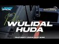 Download Lagu DJ WULIDAL HUDA || STYLE TRAP PARTY- GUFF RMX FT LADIES OFFICIAL ‼️