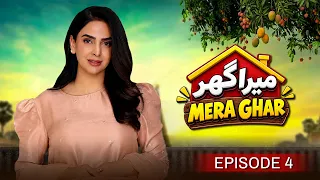 Mera Ghar - Episode 04 | Saba Qamar, Saleem Sheikh & Firdous Jamal | Comedy Pakistani Drama