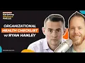 Organizational Health Checklist with Ryan Hanley Marketing Madness Podcast Ep