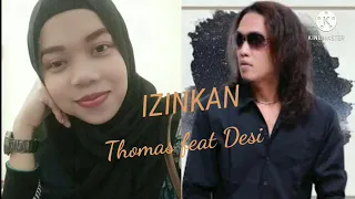IZINKAN _ cover by Thomas feat Desi