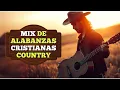 Download Lagu ❤️‍🔥 Alabanzas Cristianas Country en español que encienden el alma ❤️‍🔥