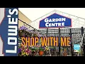 Shop with Me at Lowes Canada Garden Centre