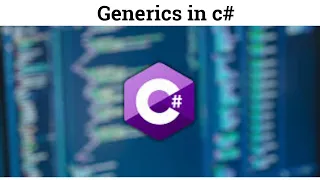 34 Generics in c Generics Class in c Generics Methods in c