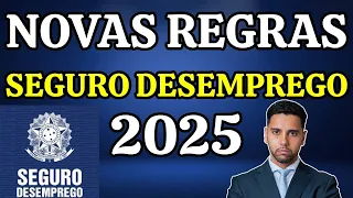 NOVAS REGRAS SEGURO DESEMPREGO 2025