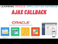 What is AJAX Callback - How AJAX Callback Works in Oracle Apex