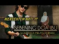 Lagu BIKIN MERINDING !!! SLOW ROCK TERBARU MENYENTUH HATI✓SEBENING DOA IBU✓ SLOWROCK RELIGI - VIRAL !!!!!
