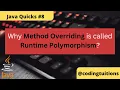 Why method overriding is called runtime-polymorphism Java Quicks 8 Java Interview Questions