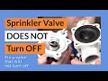 Sprinkler Valve Does Not Shut The Water Off SprinklerSupplyStore com