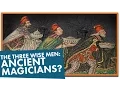 The 3 Wise Men Ancient Magicians