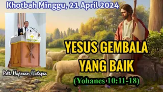 Download Khotbah Minggu 21 April 2024, Yohanes 10:11-18 @haposanhutapea2725 MP3