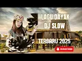 Download Lagu LAGU DAYAK NONSTOP ENAK DI DENGAR BUAT SANTAI SLOW REMIX