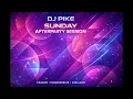 Lagu Dj Pike   Sunday Afterparty Session 01