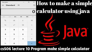 How to make a simple calculator using Java Calculator using Java program CS506 Lec program