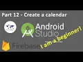 How to build an android app login using android studio For beginners 2020 Part 11 - Calendar