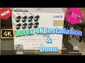 LOREX 4K Security System Installation and Demo
