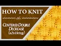 How to Knit the Centered Double Decrease s2s1ktog Wiam s Crafts