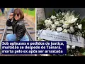 Sob aplausos e pedidos de justiça, multidão se despede de Tainara, morta pelo ex após ser arrastada
