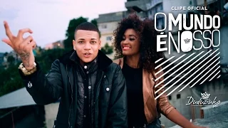 O Mundo é Nosso - Mc Duduzinho
