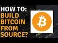 A Guided Tour Through The Bitcoin Source Code Part 6 - Building Bitcoin From Source