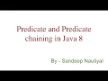 Predicate and Predicate chaining in Java 8