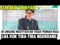 Lagu ROIS AM-BYAR TENAN!! DIUNDANG MUSYTASYAR TIDAK MAU!! LHA KOK MALAH UNDANG MUSYTASYAR!! 