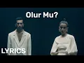 Download Lagu Gazapizm \u0026 Melike Şahin - Olur Mu? (Sözleri/Lyrics) Tüm Sarkilar | Mzktv Lyrics