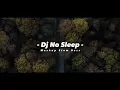 Download Lagu Dj Old No Sleep X Mashup Slow Bass || DJ SANTUY
