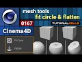 0167 fit circle tool flatten tool in cinema 4d