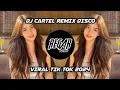 Download Lagu DJ CARTEL REMIX DISCO || VIRAL TIK TOK 2024