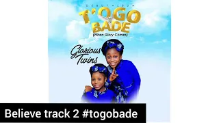 glorious twins debut album titled togo bade when glory comes believe track 2