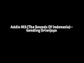 Download Lagu Addie MS (The Sounds Of Indonesia) - Gending Sriwijaya