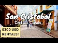 300 USD Rentals In This Mexican Town San Cristobal de Las Casas