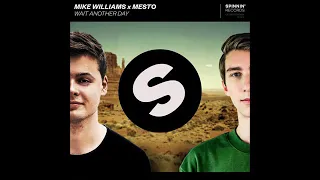 Download Mike Williams x Mesto - Wait Another Day (Extended mix 320kbps) [FREE DOWNLOAD] MP3