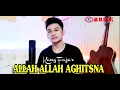 Lagu ALLAH ALLAH AGHITSNA - Cover by Kang Fajar
