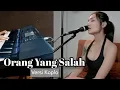 Download Lagu ORANG YANG SALAH  -LUVIA BAND  (COVER BY LATOYA DE LARASA Versi Koplo)