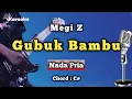 Download Lagu GUBUK BAMBU - MEGI Z [ KARAOKE DANGDUT ] NADA PRIA