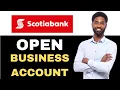 How To Open Scotiabank Business Account 2025