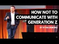 Download Lagu How NOT to Communicate with Generation Z