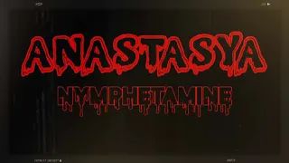 Download ANASTASYA - Nymphetamine MP3