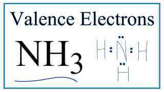 Valence Electrons for NH3 Ammonia