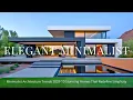 Elegant Minimalism in Architecture Best Minimalist Home Designs of 2025 Revealed